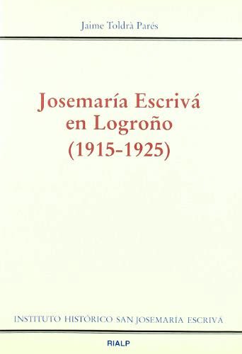 JOSEMARIA ESCRIVA EN LOGROÑO (1915 - 1925)1