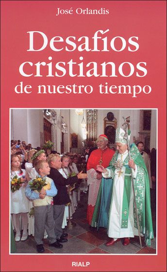 DESAFIOS CRISTIANOS DE NUESTRO TIEMPO1