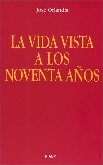 LA VIDA VISTA A LOS NOVENTA AÑOS1