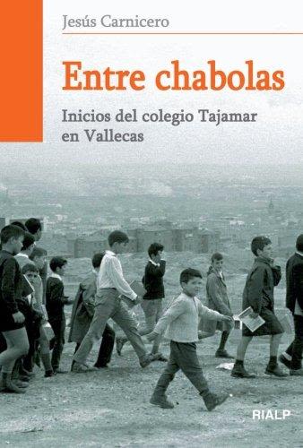ENTRE CHABOLAS. INICIOS DEL COLEGIO TAJAMAR EN VALLECAS1