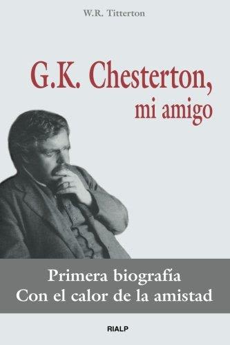 G.K. CHESTERTON, MI AMIGO1