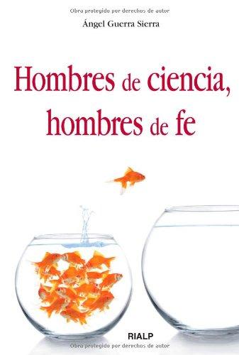HOMBRES DE CIENCIA, HOMBRES DE FE1