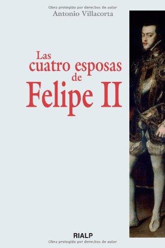 LAS CUATRO ESPOSAS DE FELIPE II1