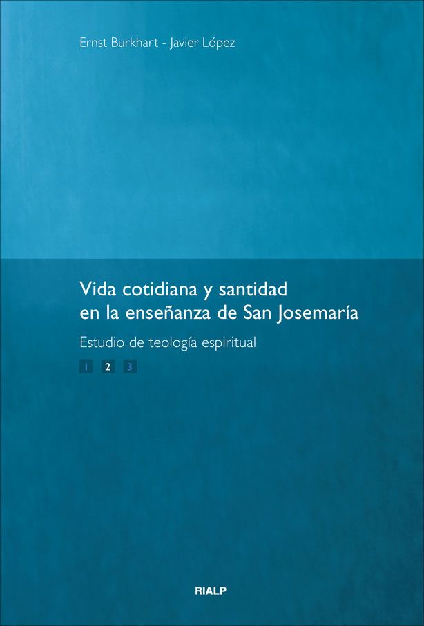 VIDA COTIDIANA Y SANTIDAD EN LA ENSEÑANZA DE SAN JOSEMARIA II1