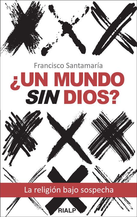 ¿UN MUNDO SIN DIOS?1