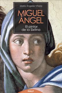MIGUEL ANGEL. EL PINTOR DE LA SIXTINA1