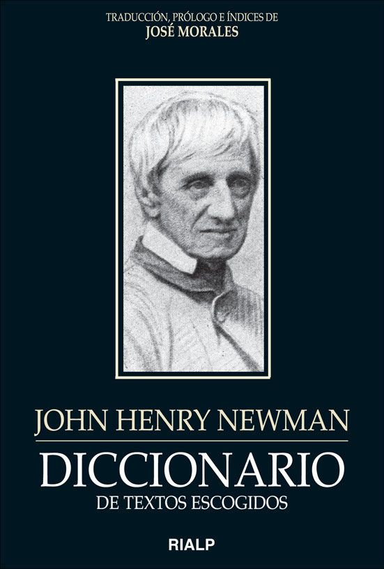 DICCIONARIO DE TEXTOS ESCOGIDOS. JOHN HENRY NEWMANN1