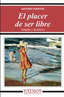 EL PLACER DE SER LIBRE. TEMPLE Y DOMINIO1