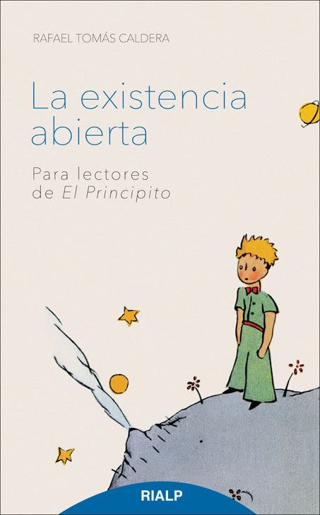 LA EXISTENCIA ABIERTA. PARA LECTORES DEL PRINCIPITO1