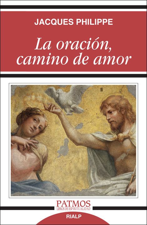 LA ORACION, CAMINO DE AMOR 1 LA ORACION, CAMINO DE AMOR 1