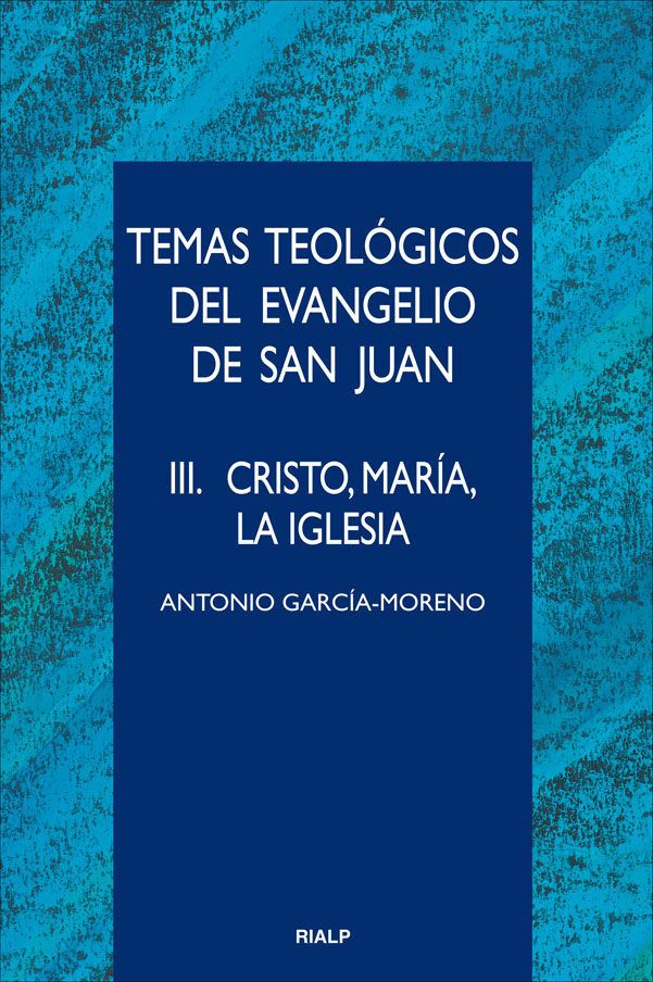 TEMAS TEOLOGICOS DEL EVANGELIO DE SAN JUAN. III1