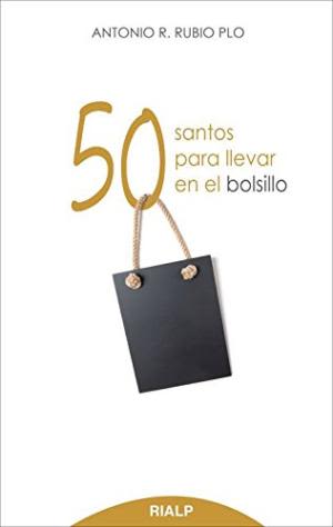 50 SANTOS PARA LLEVAR EN EL BOLSILLO 1 50 SANTOS PARA LLEVAR EN EL BOLSILLO 1