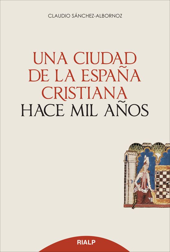 UNA CIUDAD DE LA ESPAÑA CRISTIANA HACE MIL AÑOS 1 UNA CIUDAD DE LA ESPAÑA CRISTIANA HACE MIL AÑOS 1
