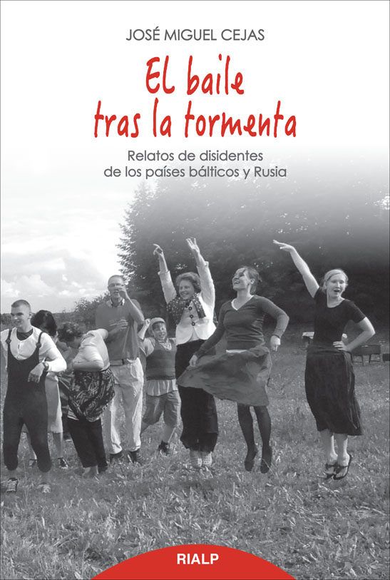 EL BAILE TRAS LA TORMENTA. RELATOS DE DISIDENTES DE LOS PAISES BALTICO1