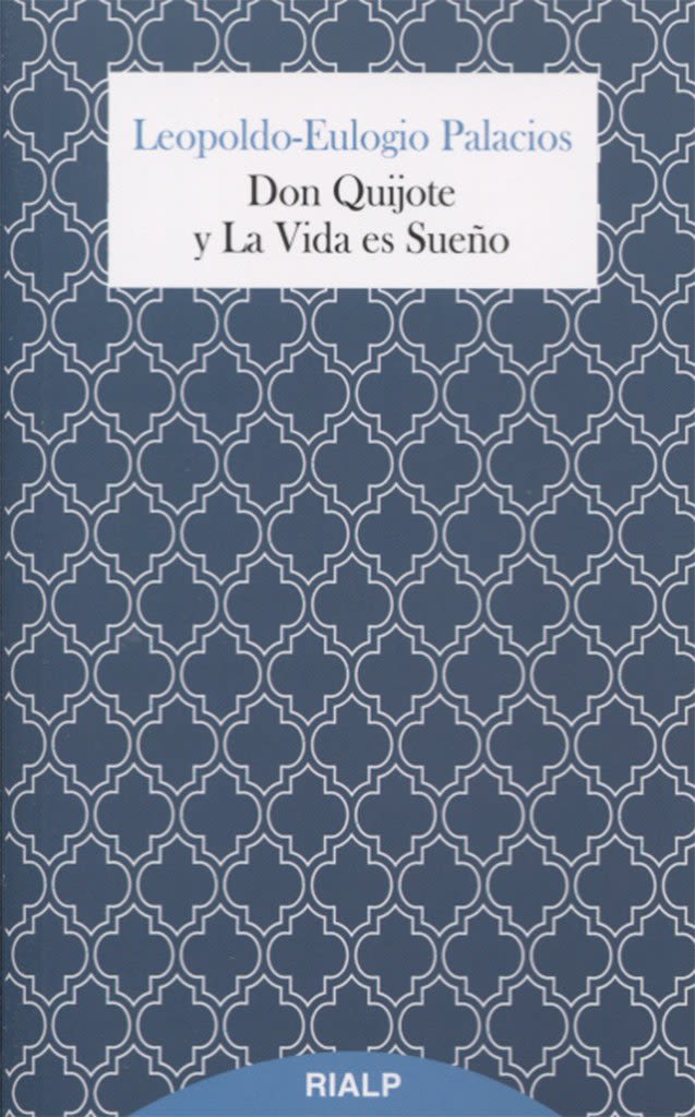 DON QUIJOTE Y LA VIDA ES SUEÑO1