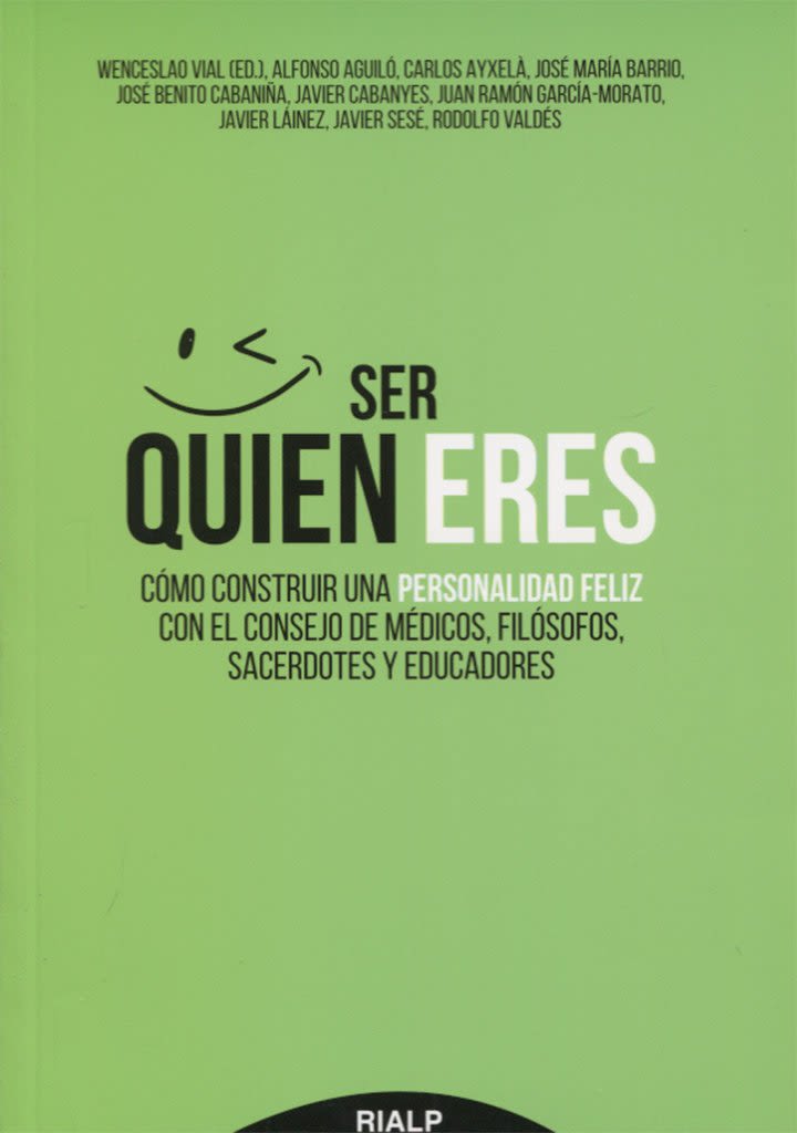 SER QUIEN ERES. COMO CONSTRUIR UNA PERSONALIDAD FELIZ1
