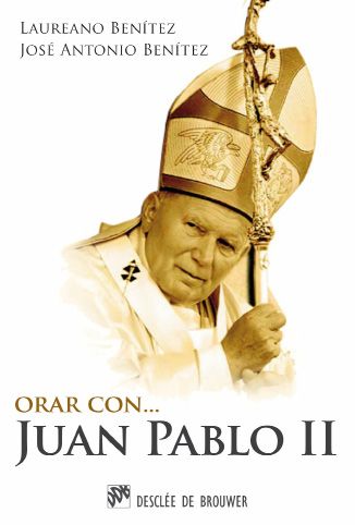 ORAR CON JUAN PABLO II1