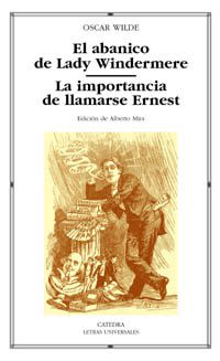 EL ABANICO DE LADY WINDERMERE; LA IMPORTANCIA DE LLAMARSE ERNEST1