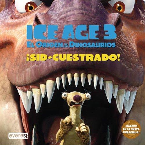 ¡SID-CUESTRADO! - ICE AGE 3. EL ORIGEN DE LOS DINOSAURIOS1