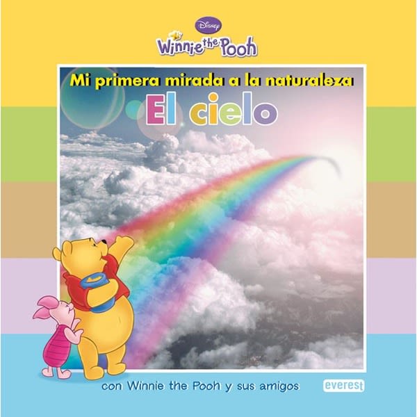 EL CIELO - MI PRIMERA MIRADA A LA NATURALEZA (WINNIE THE POOH) 1 EL CIELO - MI PRIMERA MIRADA A LA NATURALEZA (WINNIE THE POOH) 1
