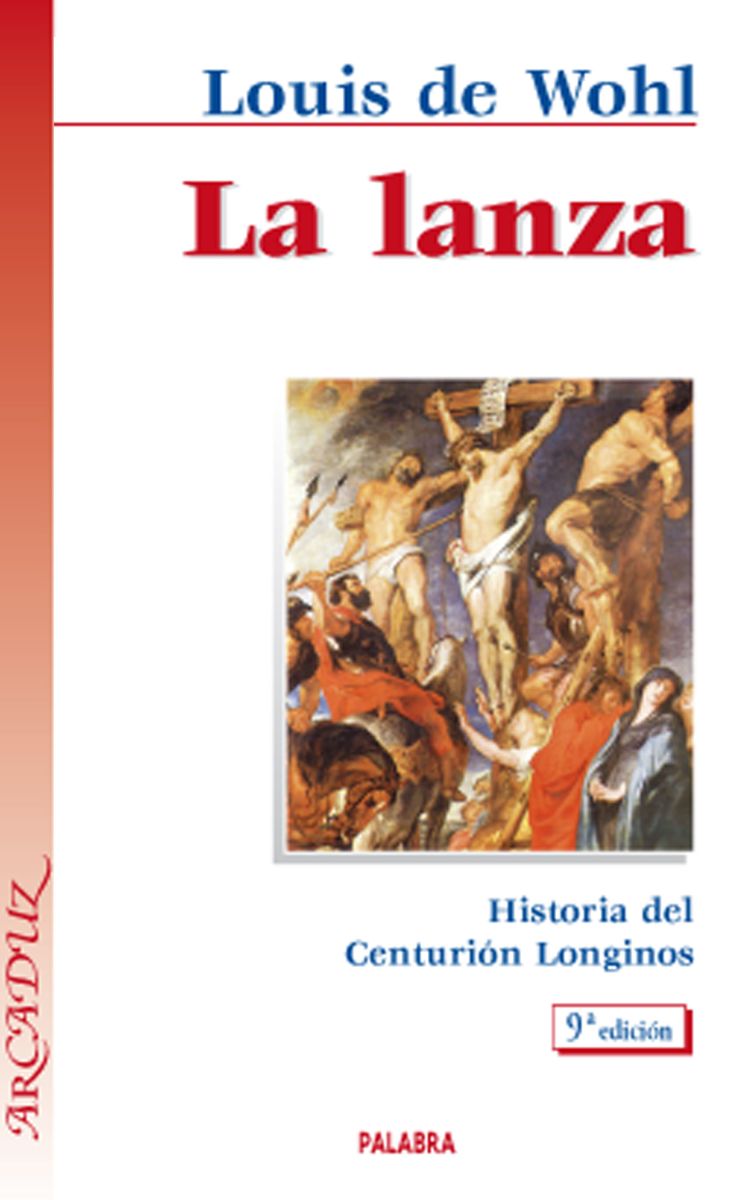LA LANZA. HISTORIA DEL CENTURION LONGINOS1