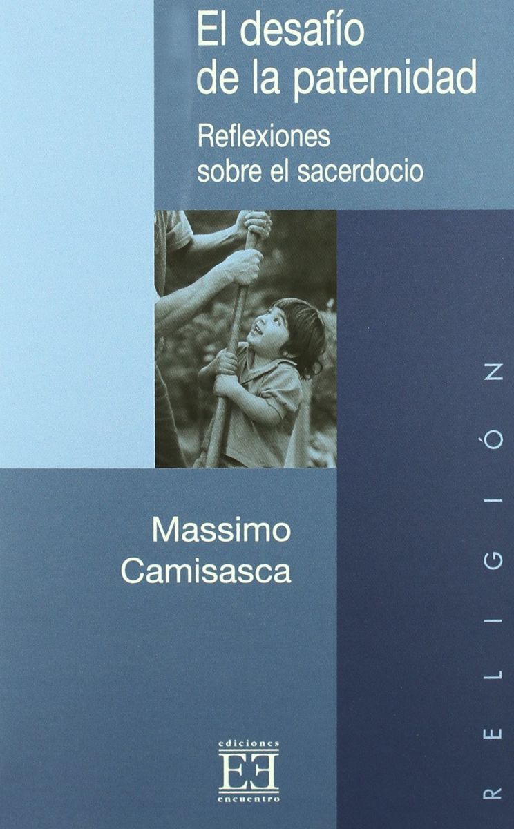 EL DESAFIO DE LA PATERNIDAD. REFLEXIONES SOBRE EL SACERDOCIO.1