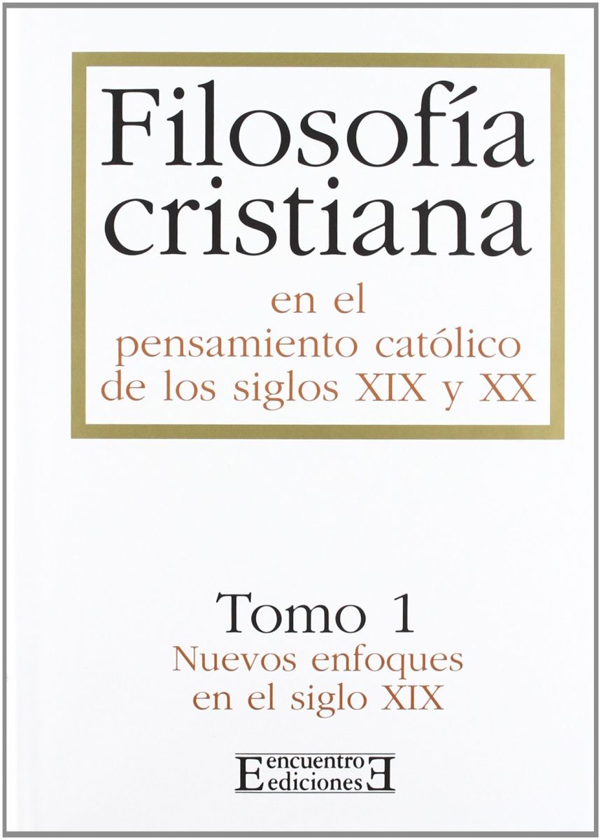FILOSOFIA CRISTIANA EN EL PENSAMIENTO CATOLICO DE LOS SXIX Y XX.TOMO 11