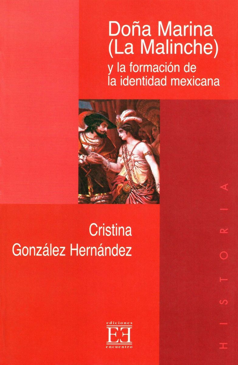 DOÑA MARINA (LA MALINCHE) Y LA FORMACION DE LA IDENTIDAD MEJICANA1
