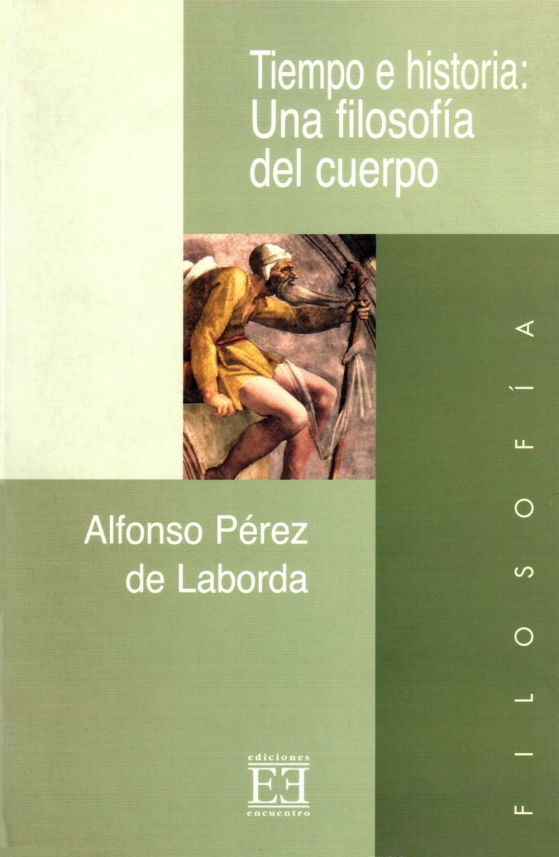 TIEMPO E HISTORIA: UNA FILOSOFIA DEL CUERPO 1