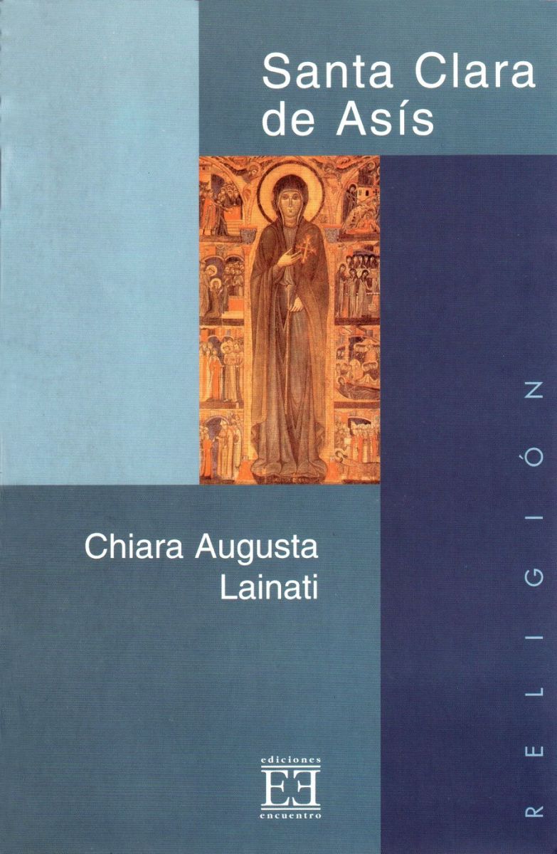 SANTA CLARA DE ASIS. CONTEMPLAR LA BELLEZA DE UN DIOS ESPOSO1