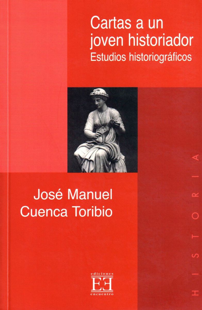 CARTAS A UN JOVEN HISTORIADOR. ESTUDIOS HISTORIOGRAFICOS1
