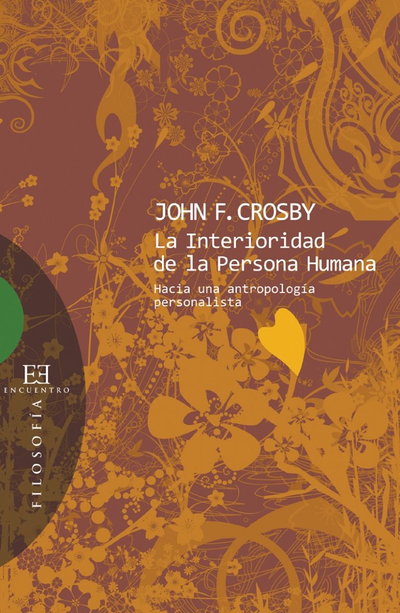 LA INTERIORIDAD DE LA PERSONA HUMANA. HACIA UNA ANTROPOLOGIA1