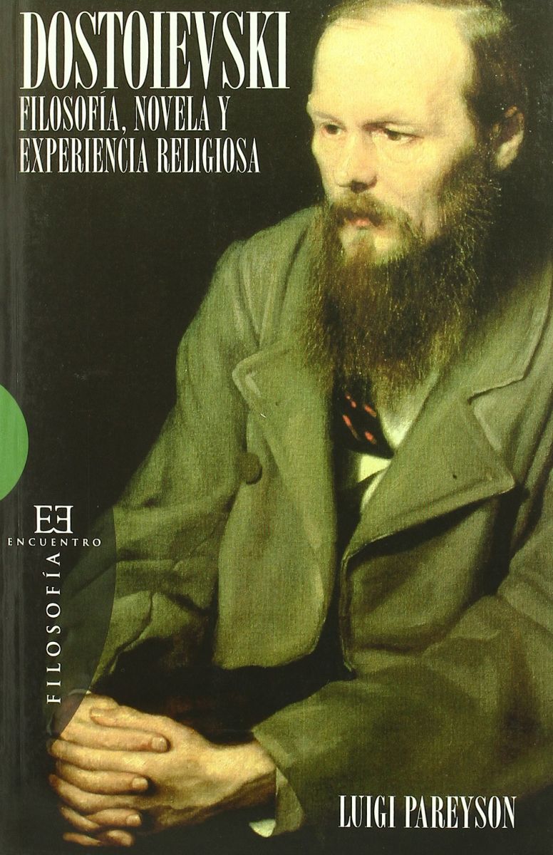 DOSTOIEVSKI: FILOSOFIA, NOVELA Y EXPERIENCIA RELIGIOSA1