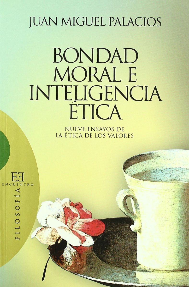 BONDAD MORAL E INTELIGENCIA ETICA 1