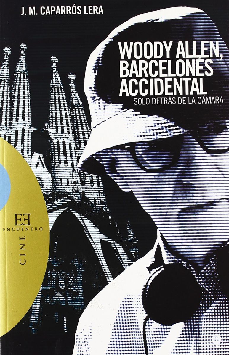WOODY ALLEN, BARCELONES ACCIDENTAL. SOLO DETRAS DE LA CAMARA1