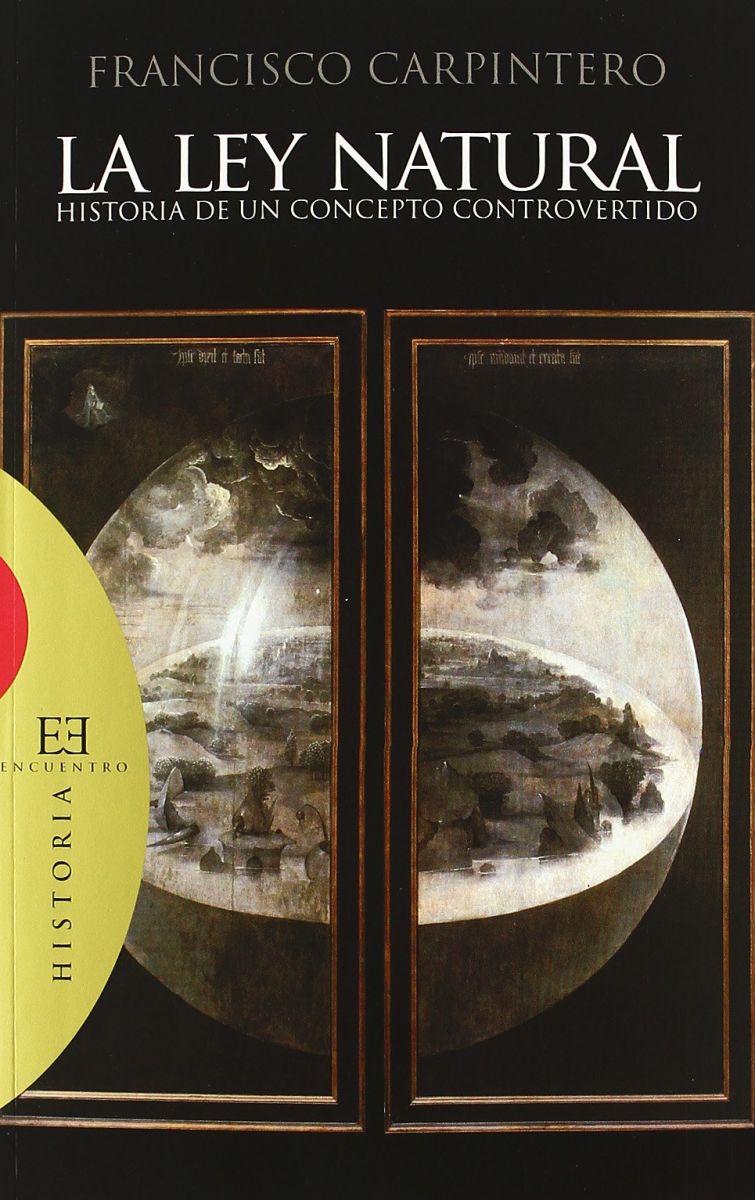 LA LEY NATURAL. HISTORIA DE UN CONCEPTO CONTROVERTIDO1