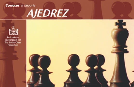 AJEDREZ - CONOCER EL DEPORTE 1 AJEDREZ - CONOCER EL DEPORTE 1