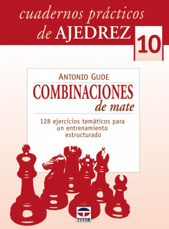 CUADERNOS AJEDREZ 10. COMBINACIONES DE MATE1