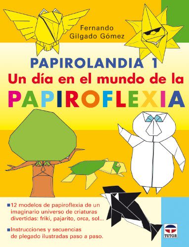 PAPIROLANDIA 1 UN DIA EN EL MUNDO PAPIROFLEXIA1