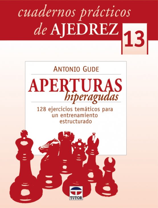 CUADERNO AJEDREZ 13. APERTURAS HIPERAGUDAS1