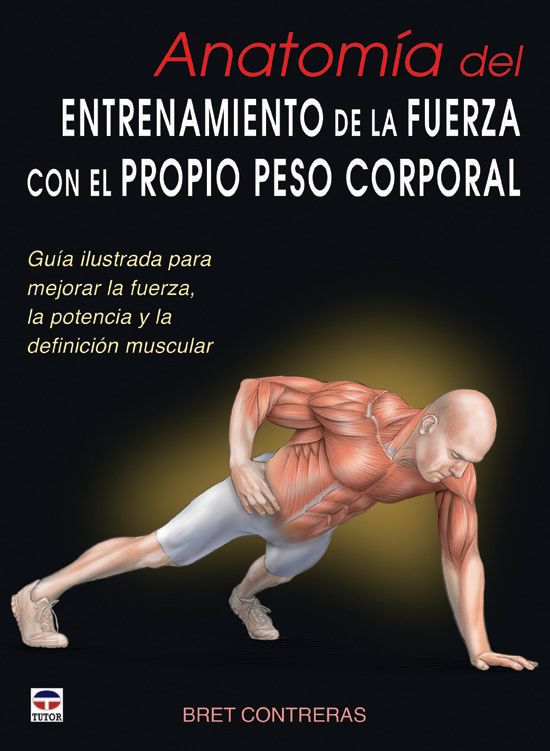 ANATOMIA DEL ENTRENAMIENTO DE LA FUERZA CON EL PROPIO PESO CORPORAL1