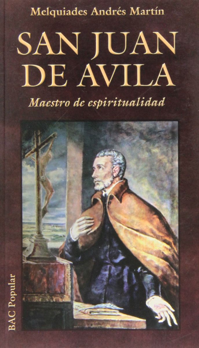 SAN JUAN DE AVILA MAESTRO DE ESPIRITUALIDAD1