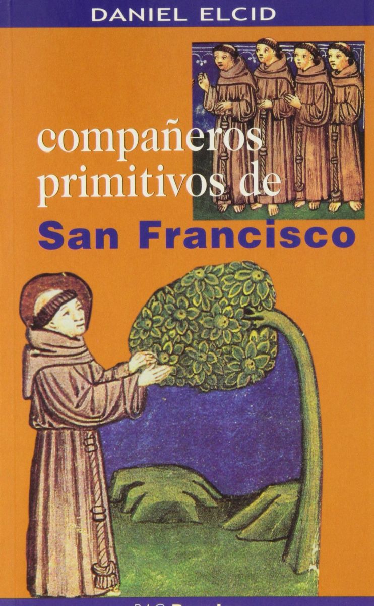 COMPAÑEROS PRIMITIVOS DE SAN FRANCISCO1
