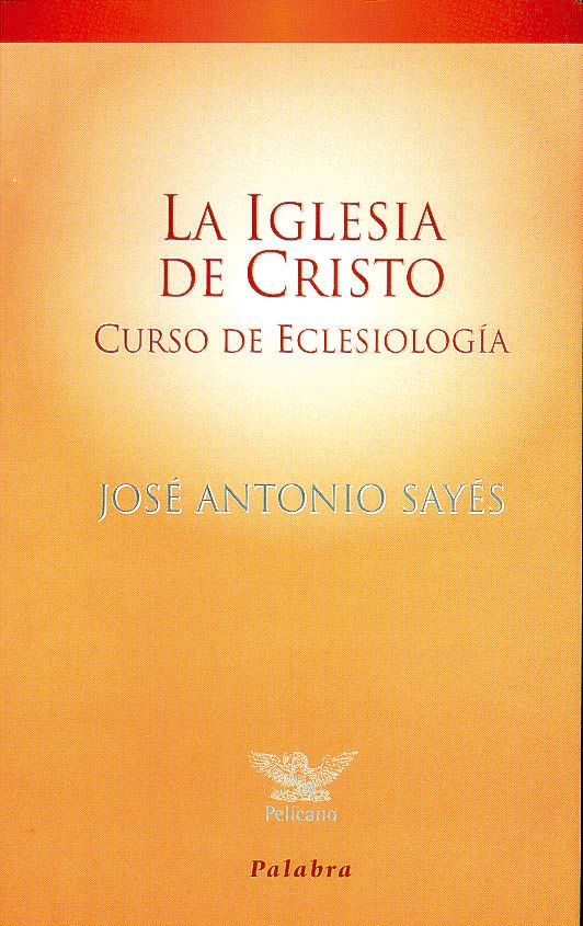 LA IGLESIA DE CRISTO. CURSO DE ECLESIOLOGIA1