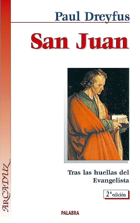 SAN JUAN. TRAS LAS HUELLAS DEL EVANGELISTA (2ED) 1 SAN JUAN. TRAS LAS HUELLAS DEL EVANGELISTA (2ED) 1
