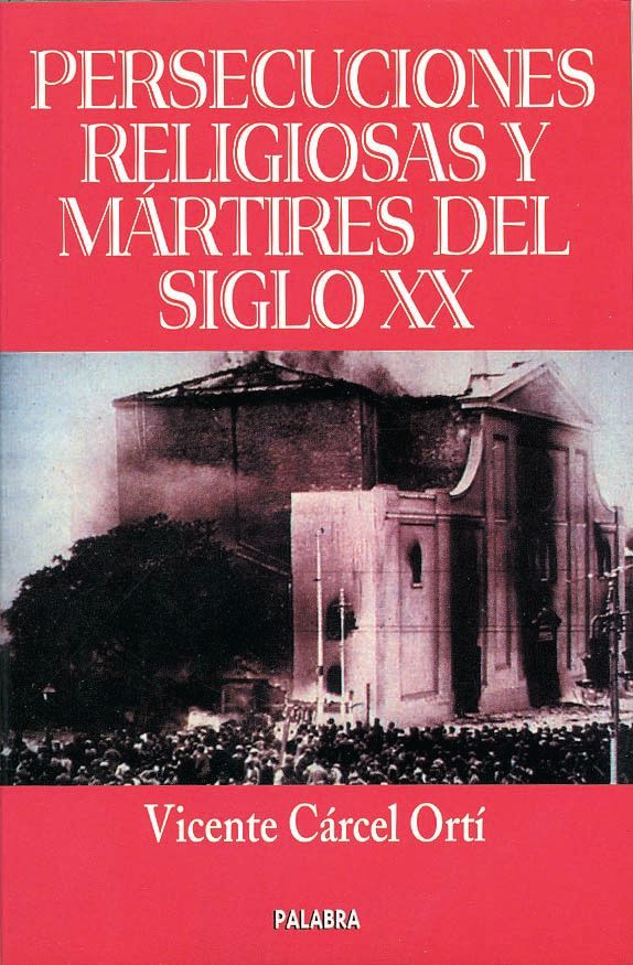 PERSECUCIONES RELIGIOSAS Y MARTIRES  DEL SIGLO XX1