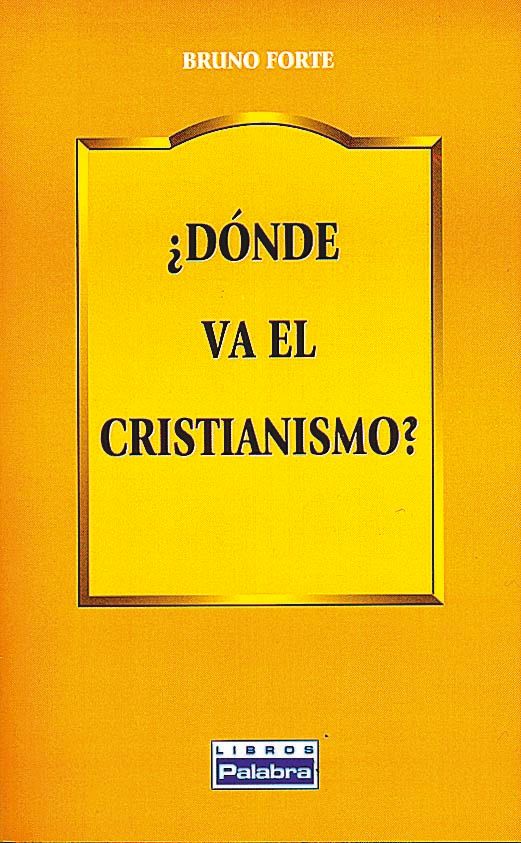 DONDE VA EL CRISTIANISMO?1