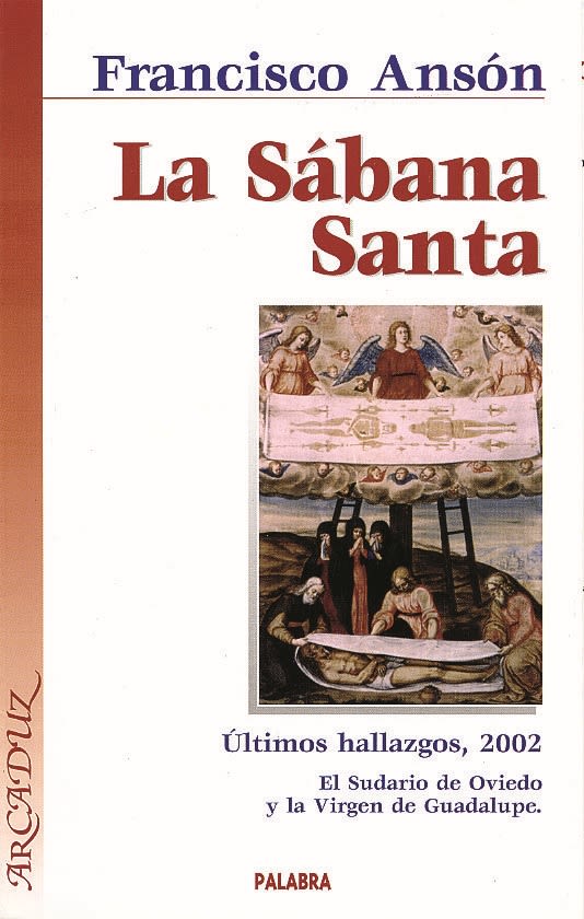 LA SABANA SANTA. ULTIMOS HALLAZGOS,2002. EL SUDARIO OVIEDO Y VIRGEN GU1