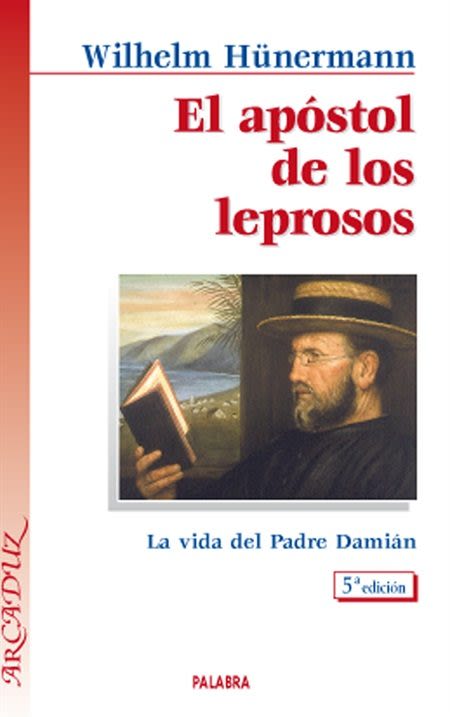 EL APOSTOL DE LOS LEPROSOS. LA VIDA DEL PADRE DAMIAN1