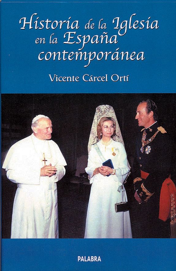 HISTORIA DE LA IGLESIA EN LA ESPAÑA CONTEMPORANEA1